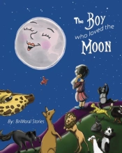 The Boy Who Loved The Moon