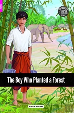 Bertrand.pt - The Boy Who Planted A Forest - Foxton Reader Starter Level (300 Headwords A1) With Free Online Audio