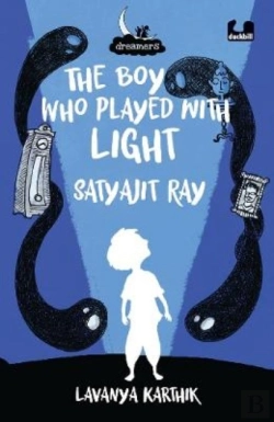 Bertrand.pt - The Boy Who Played With Light: Satyajit Ray (Dreamers Series)