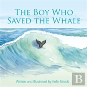 The Boy Who Saved The Whales