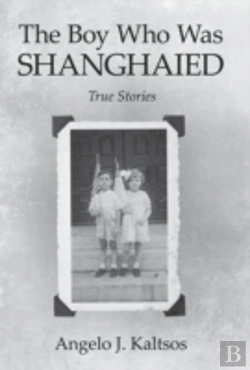 Bertrand.pt - The Boy Who Was Shanghaied: True Stories