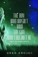 The Boy Who Wasn'T And The Girl Who Couldn'T Be