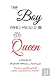 The Boy Who Would Be Queen