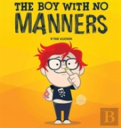The Boy With No Manners