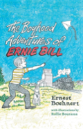 The Boyhood Adventures Of Ernie Bill