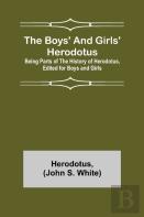 The Boys' And Girls' Herodotus; Being Parts Of The History Of Herodotus, Edited For Boys And Girls