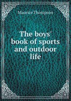 Bertrand.pt - The Boys' Book Of Sports And Outdoor Life