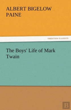 Bertrand.pt - The Boys' Life Of Mark Twain