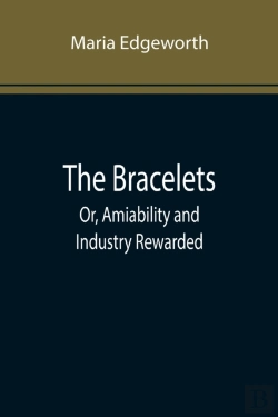 Bertrand.pt - The Bracelets; Or, Amiability And Industry Rewarded