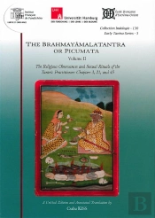 The Brahmayamalatantra Or Picumata. Volume Ii. The Religious Observances And Sexual Rituals