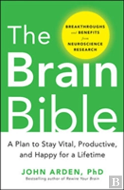 Bertrand.pt - The Brain Bible: How To Stay Vital, Productive, And Happy For A Lifetime