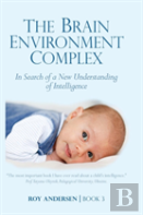 The Brain Environment Complex