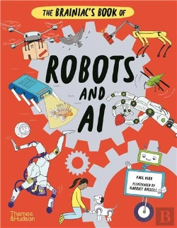 Bertrand.pt - The Brainiac'S Book Of Robots And Ai