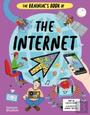 The Brainiac'S Book Of The Internet