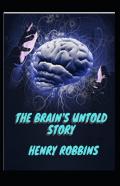 The Brain'S Untold Story