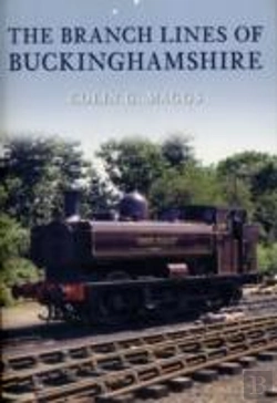Bertrand.pt - The Branch Lines Of Buckinghamshire