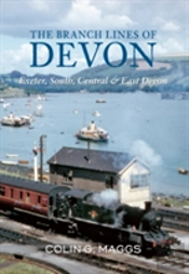The Branch Lines Of Devon Exeter, South, Central & East Devon