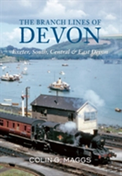 Bertrand.pt - The Branch Lines Of Devon Exeter, South, Central & East Devon
