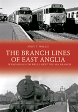 Bertrand.pt - The Branch Lines Of East Anglia: Wymondham To Wells-Next-The-Sea Branch