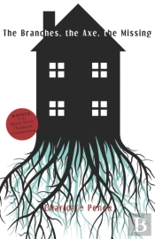 The Branches, The Axe, The Missing