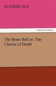 The Brass Bell Or, The Chariot Of Death