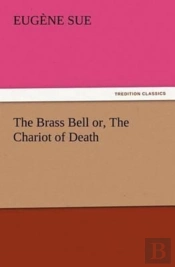 The Brass Bell Or, The Chariot Of Death