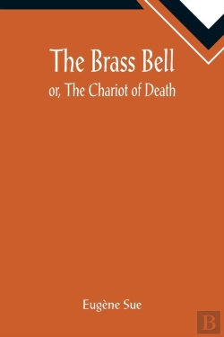 Bertrand.pt - The Brass Bell; Or, The Chariot Of Death