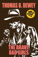 The Brave, Bad Girls