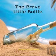 The Brave Little Bottle