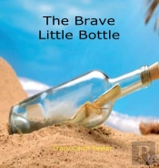 The Brave Little Bottle
