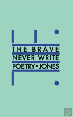Bertrand.pt - The Brave Never Write Poetry