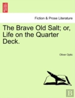 Bertrand.pt - The Brave Old Salt; Or, Life On The Quar