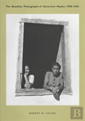 The Brazilian Photographs Of Genevieve Naylor, 1940-1942