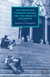 The Brazilian Popular Church And The Crisis Of Modernity