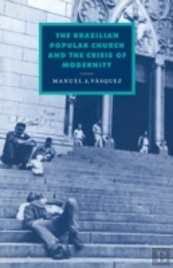 Bertrand.pt - The Brazilian Popular Church And The Crisis Of Modernity