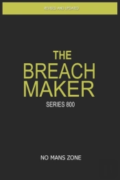 The Breach Maker: Series 800