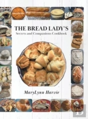 The Bread Lady'S Secrets And Companions Cookbook