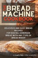 The Bread Machine Cookbook