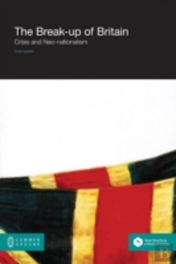 Bertrand.pt - The Break-Up Of Britain: Crisis And Neo-