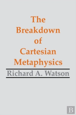Bertrand.pt - The Breakdown Of Cartesian Metaphysics