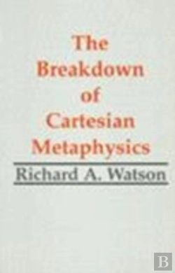 Bertrand.pt - The Breakdown Of Cartesian Metaphysics