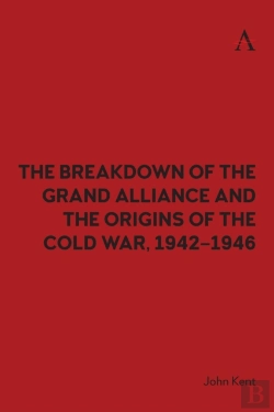 Bertrand.pt - The Breakdown Of The Grand Alliance And The Origins Of The Cold War, 1942-1946