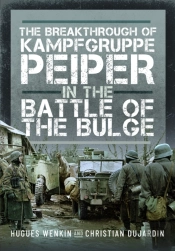 The Breakthrough Of Kampfgruppe Peiper In The Battle Of The Bulge