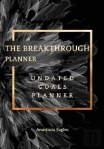 The Breakthrough Planner Black Fractal- Undated Goals Planner