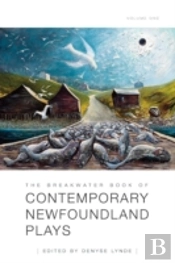 The Breakwater Book Of Contemporary Newfoundland Plays, Vol 1