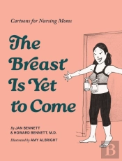 The Breast Is Yet To Come