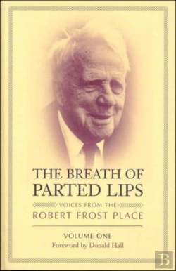 Bertrand.pt - The Breath Of Parted Lips - Voices From The Robert  Frost Place, Vol. I