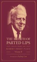 The Breath Of Parted Lips - Voices From The Robert  Frost Place, Vol. Ii