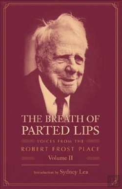 Bertrand.pt - The Breath Of Parted Lips - Voices From The Robert  Frost Place, Vol. Ii