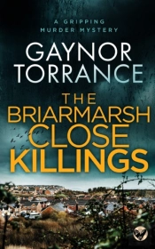 The Briarmarsh Close Killings A Gripping Murder Mystery